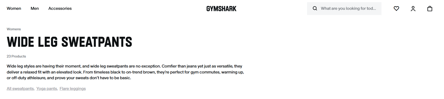 Gymshark's real "Wide Leg Sweatpants" collection page, showing 23 products, front-loaded intro copy, and related-collection links to All Sweatpants, Yoga Pants, and Flare Leggings